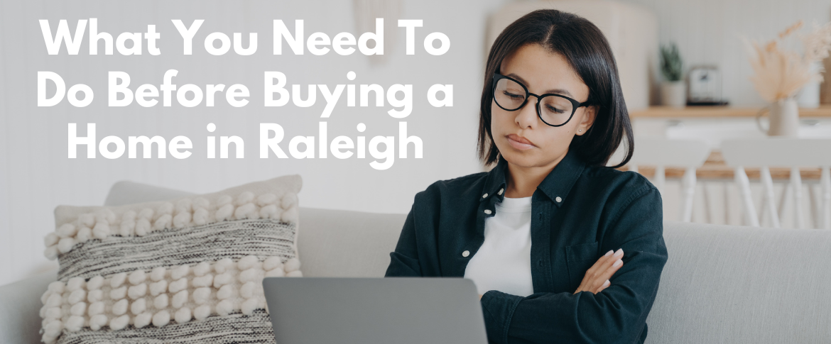 what you need to do before buying a home in raleigh martini mortgage group 507 n blount st raleigh, nc 27604