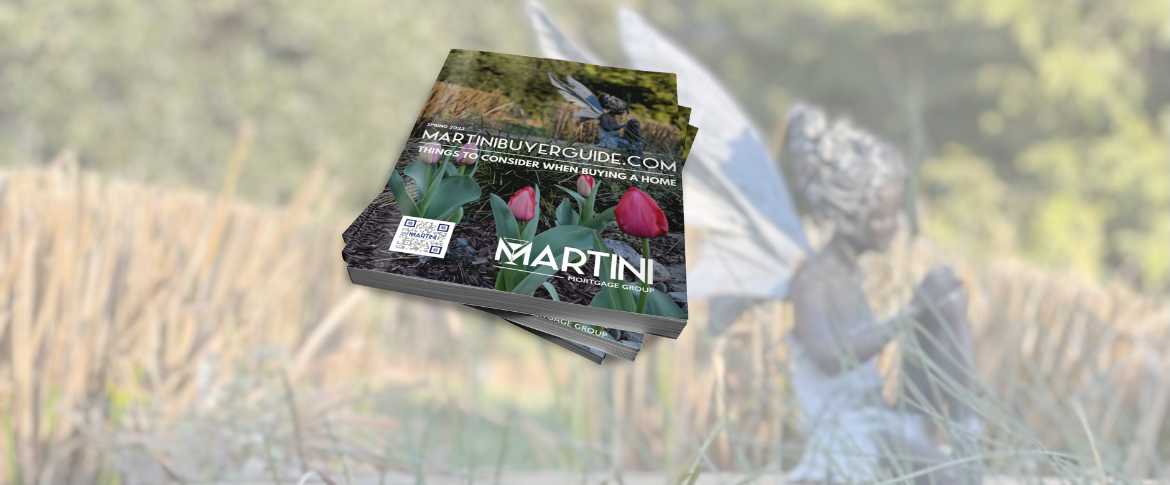 ultimate home buying and mortgage guide martini buyer guide spring 2023 edition martini mortgage group