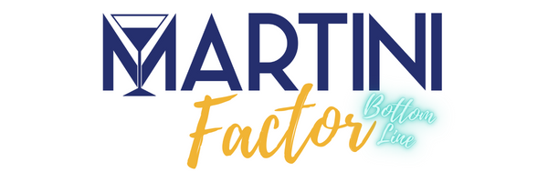 martini factor bottom line