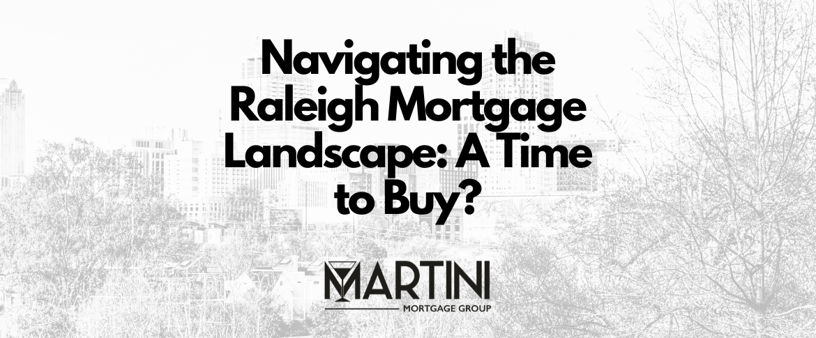 unlocking homeownership navigating raleigh mortgage rates with logan martini