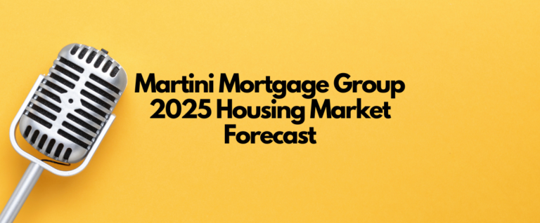 martini mortgage group 2025 housing market forecast martini mortgage podcast (episode 197) (1)