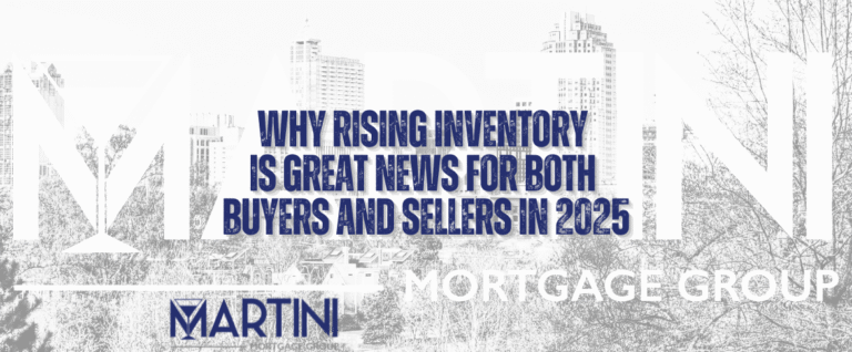 why rising inventory is great news for both buyers and sellers in 2025 by martini mortgage group