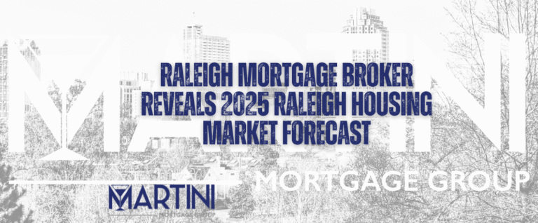 raleigh mortgage broker reveals 2025 raleigh housing market forecast martini mortgage group