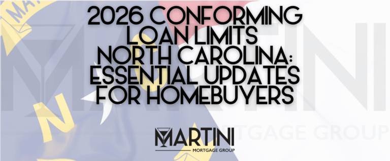 2026 conforming loan limits North Carolina: Essential updates for homebuyers – Martini Mortgage Group