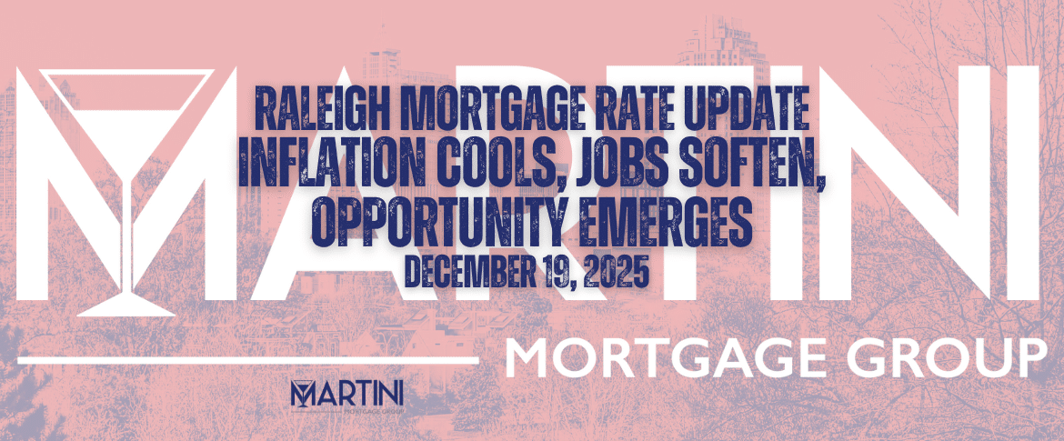 Raleigh mortgage rate update for December 19, 2025 showing inflation cooling, job market softening, and housing opportunity in Raleigh, North Carolina
