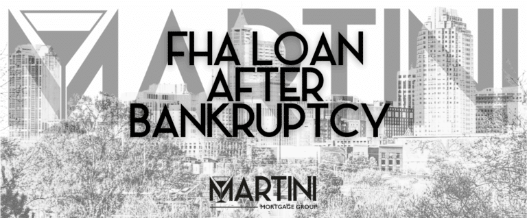 FHA Loan after bankruptcy in North Carolina explained for Raleigh homebuyers by Martini Mortgage Group