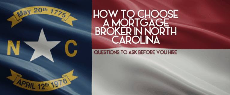 How to choose a mortgage broker in North Carolina – questions to ask before hiring a lender