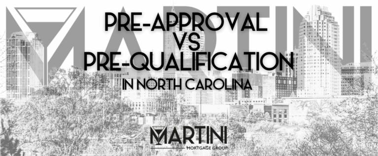 Pre-Approval vs Pre-Qualification NC guide for Raleigh and Wake County homebuyers — Martini Mortgage Group