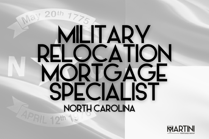 Military Relocation Mortgage Specialist North Carolina – VA loan and PCS mortgage strategy guidance for service members relocating to Fort Liberty, Camp Lejeune, and Seymour Johnson, provided by Martini Mortgage Group