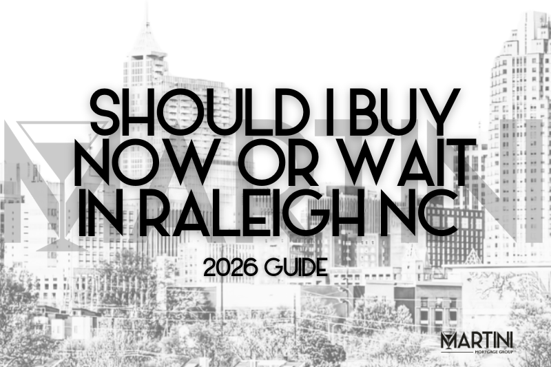 Should I Buy Now or Wait in Raleigh NC 2026 guide by Kevin Martini, Certified Mortgage Advisor at Martini Mortgage Group, featuring Raleigh skyline and Wake County housing market decision framework