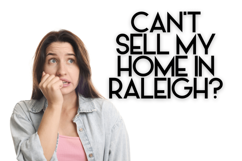 Can’t sell my home in Raleigh NC homeowner concerned about selling property in Wake County housing market with local mortgage strategy options from Martini Mortgage Group