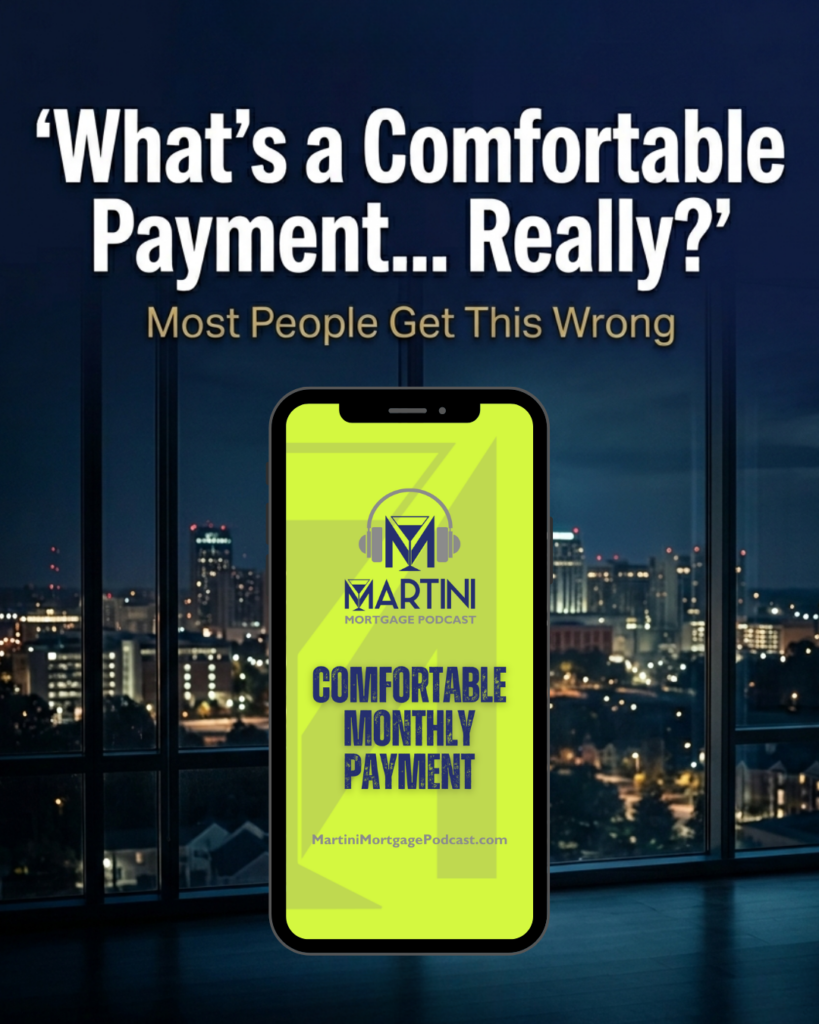 Comfortable monthly payment for home buyers explained by Raleigh mortgage advisor Kevin Martini
