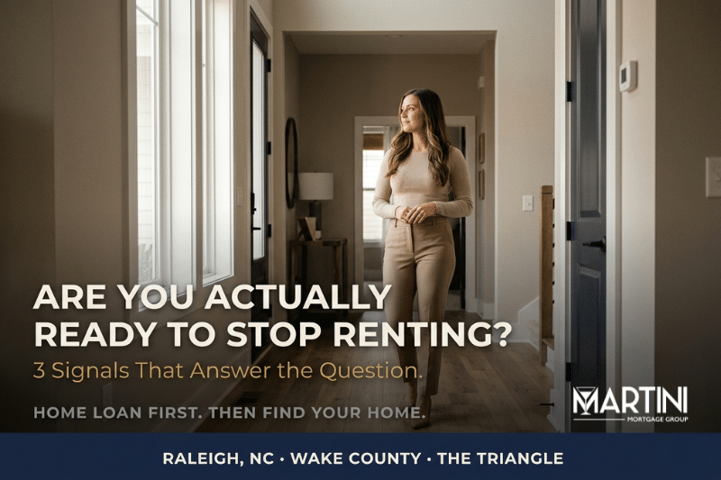 First-time buyer ready to stop renting Raleigh — 3 verified signals confirmed by Kevin Martini and Logan Martini, Martini Mortgage Group, Raleigh NC